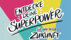 Schmuckgrafik mit Schriftzug Entdecke Deine Superpower für eine bessere Zukunft auf LpB Farben