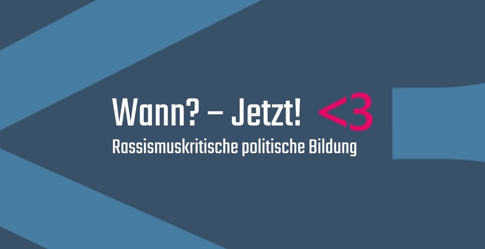 Logo LpB Veranstaltungsreihe Wann? - Jetzt! Rassimuskritische politische Bildung